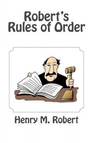 Kniha Robert's Rules of Order Henry M Robert