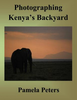 Carte Photographing Kenya's Backyard Pamela Peters