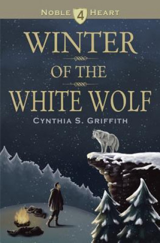 Könyv Winter of the White Wolf Cynthia S Griffith