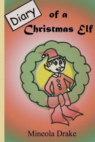 Livre Diary of Christmas Elf Mineola Drake