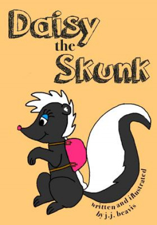 Kniha Daisy the Skunk J J Beavis