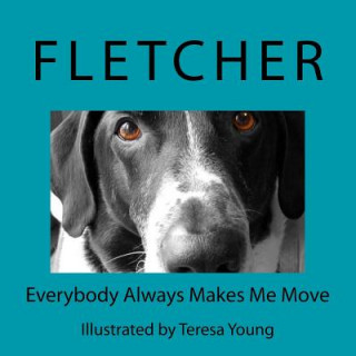 Kniha Everybody Always Makes Me Move Fletcher
