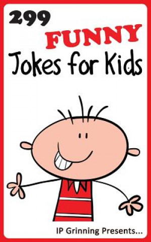 Книга 299 Funny Jokes for Kids: Joke Books for Kids I P Grinning