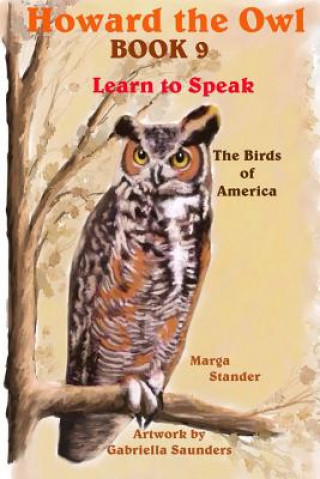 Carte Howard the Owl Book 9: Learn to Speak Marga Stander