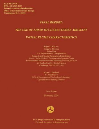 Kniha Final Report: The Use of Lidar to Characterize Aircraft Initial Plume Characterics Roger L Wayson