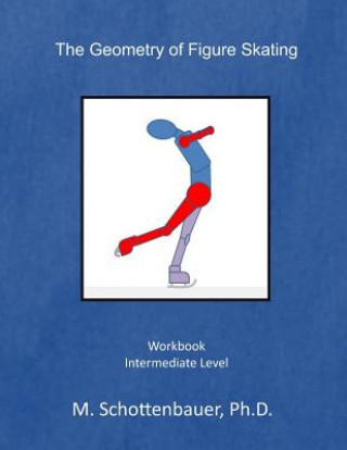 Kniha The Geometry of Figure Skating: Workbook M Schottenbauer