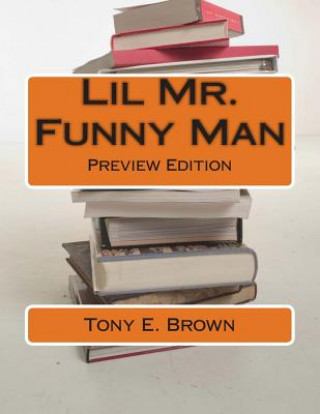 Книга Lil Mr. Funny Man Tony E Brown