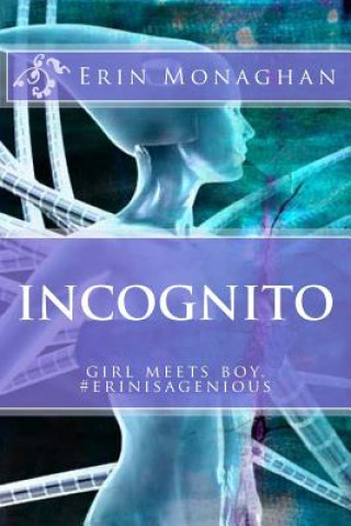 Knjiga Incognito Erin Lindsay Monaghan