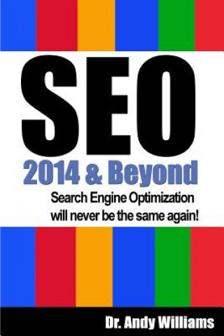 Buch SEO 2014 & Beyond: Search engine optimization will never be the same again! Dr Andy Williams