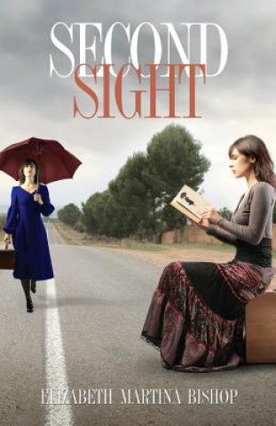 Knjiga Second Sight Elizabeth Martina Bishop