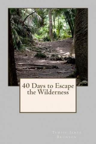 Carte 40 Days to Escape the Wilderness Tempie Jeree Brunson