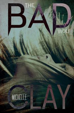 Kniha The Bad Wolf Michelle Clay