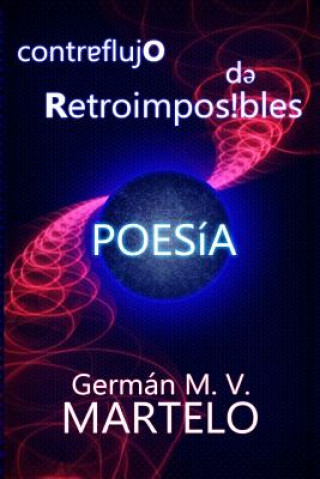 Buch Contraflujo de Retroimposibles: Poesía German M V Martelo