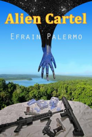 Knjiga Alien Cartel MR Efrain Palermo