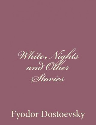 Könyv White Nights and Other Stories Fyodor Mikhailovich Dostoevsky