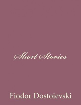 Könyv Short Stories Fiodor Dostoievski