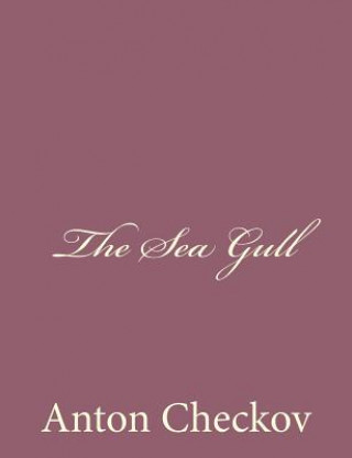 Kniha The Sea Gull Anton Checkov