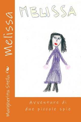 Book Melissa: Due piccole spie Margherita Stella