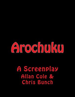 Buch Arochuku: A Screenplay Allan Cole