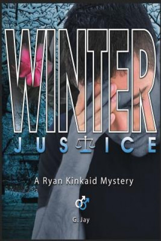 Buch Winter Justice: A Ryan Kinkaid Mystery G Jay