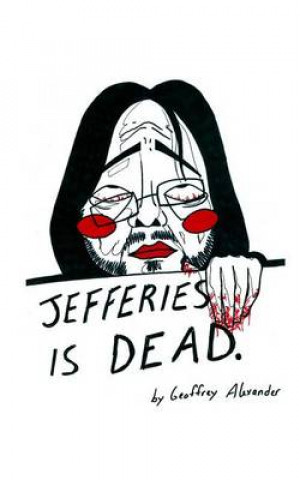 Knjiga Jefferies Is Dead Geoffrey Alexander