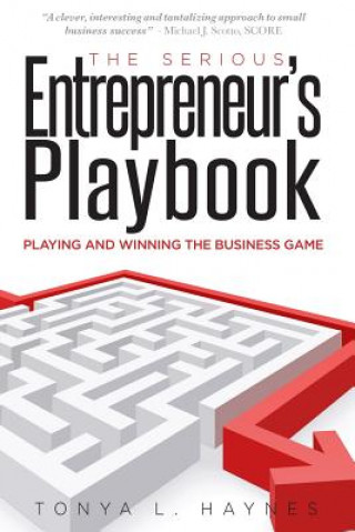 Kniha The Serious Entrepreneur's Play Book: Playing & Winning the Business Game! Tonya L Haynes