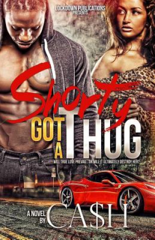 Knjiga Shorty Got a Thug Ca$h
