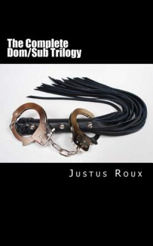 Buch The Complete Dom/Sub Trilogy Justus Roux