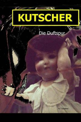 Book Kutscher: Die Duftspur Yo Tanzklee