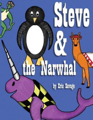 Könyv Steve and the Narwhal Eric Savage