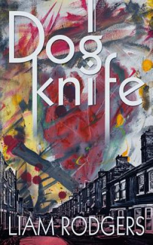 Libro Dogknife Liam Rodgers