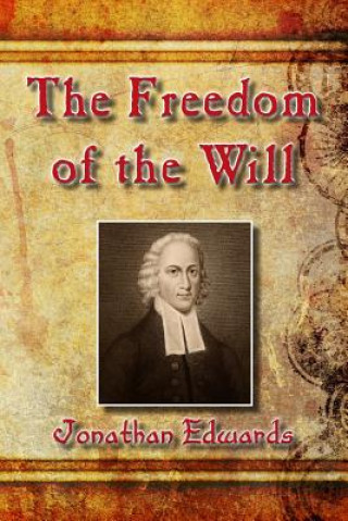 Carte The Freedom of the Will Jonathan Edwards