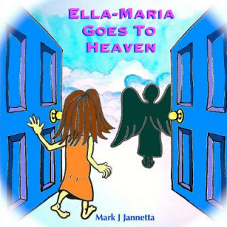 Książka Ella-Maria Goes to Heaven Mark J Jannetta