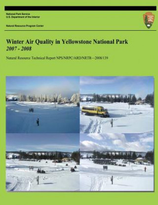 Carte Winter Air Quality in Yellowstone National Park 2007-2008 John D Ray Ph D