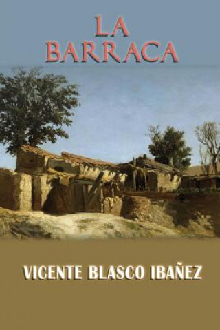 Книга La barraca Vicente Blasco Ibanez