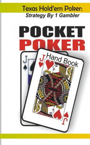 Kniha Texas Hold'em Poker: Strategy by 1 Gambler Tony Thomas