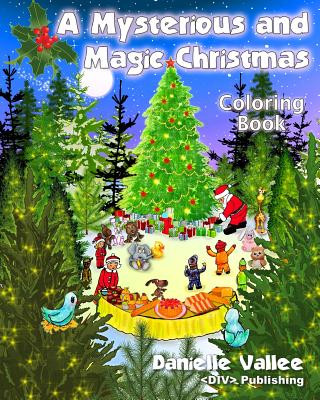 Carte A Mysterious and Magic Christmas - Coloring Book Danielle Vallee