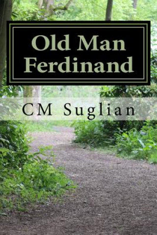 Knjiga old man ferdinand Mr Craig Michael Suglian