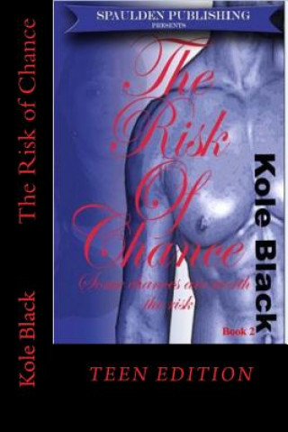 Kniha The Risk of Chance: Teen Edition Kole Black