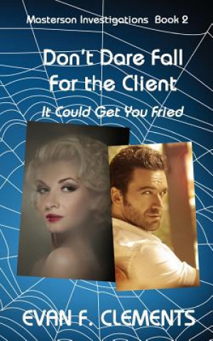 Książka Don't Dare Fall For The Client: It Could Get You Fried Evan F Clements