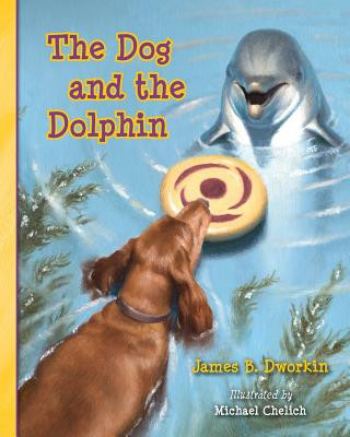 Kniha The Dog and the Dolphin James B Dworkin