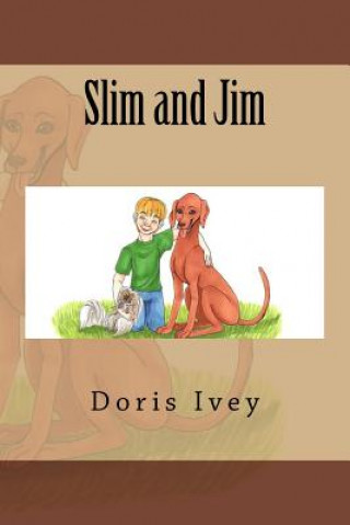 Könyv Slim and Jim Doris Ivey