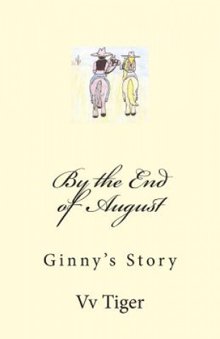 Книга By the End of August: Ginny's Story VV Tiger