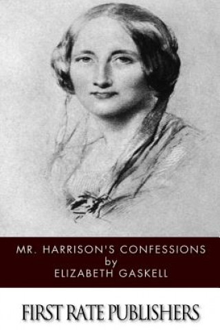 Kniha Mr. Harrison's Confessions Elizabeth Gaskell