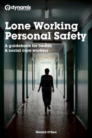 Książka Lone Working Personal Safety: A guidebook for health & social care workers Gerard O'Dea