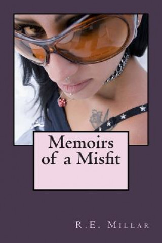 Knjiga Memoirs of a Misfit R E Millar