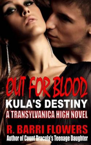 Kniha Out for Blood: Kula's Destiny R Barri Flowers