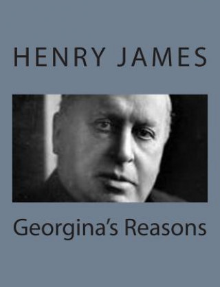 Kniha Georgina's Reasons Henry James