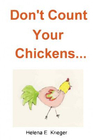 Knjiga Don't Count Your Chickens Helena Krieger