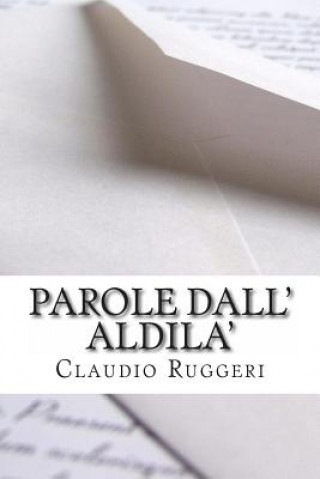 Könyv Parole Dall'aldila' Claudio Ruggeri